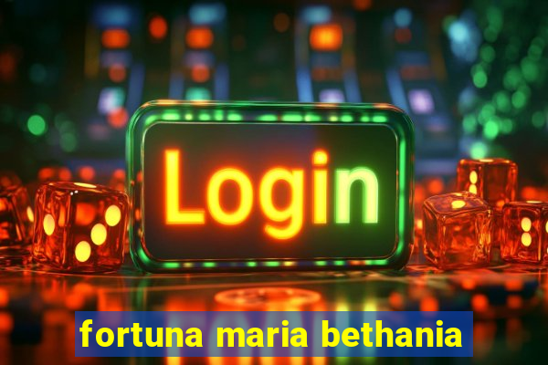 fortuna maria bethania